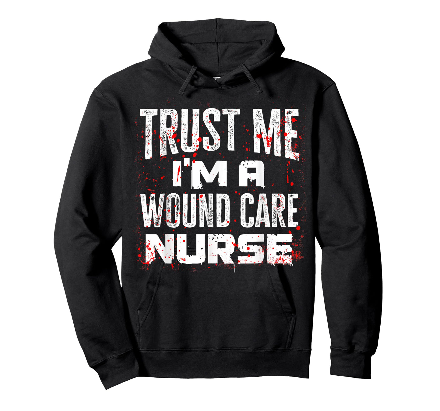 Trust Me I'm A Wound Care Nurse Halloween Nurse T-Shirt