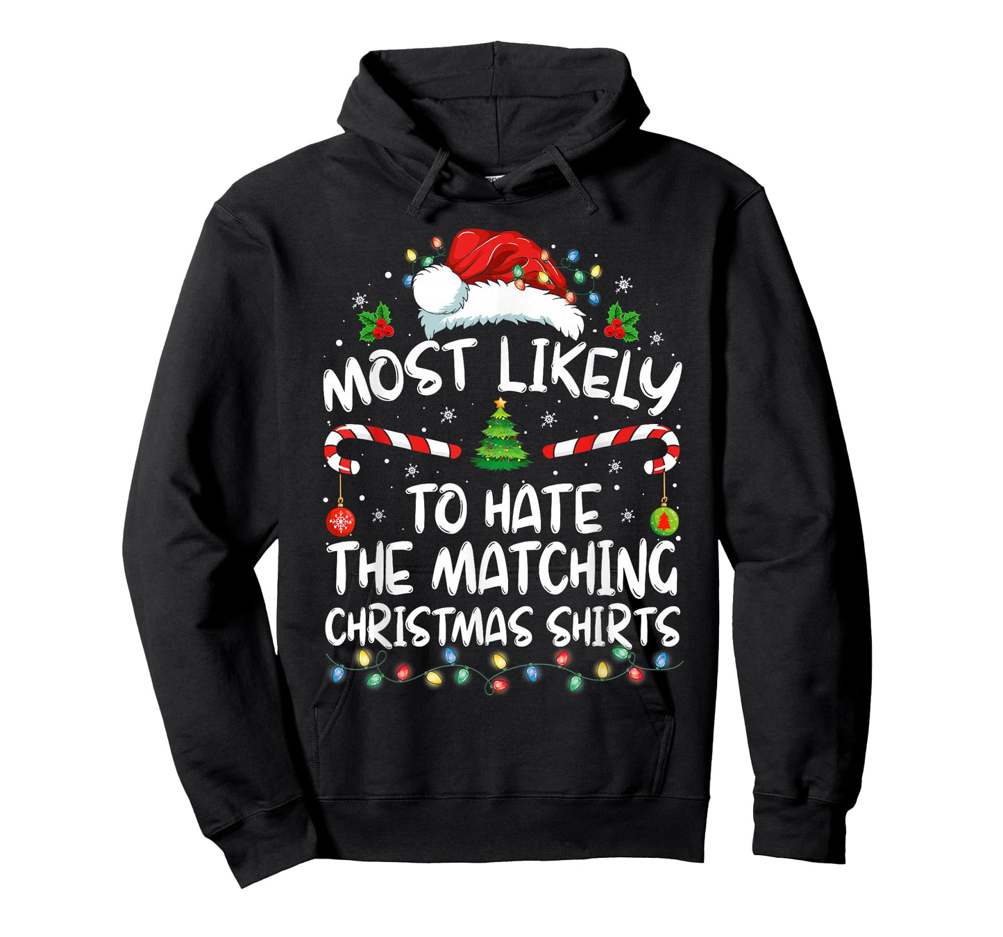Most Likely To Hate Matching Christmas Funny Family Matching T-Shirt