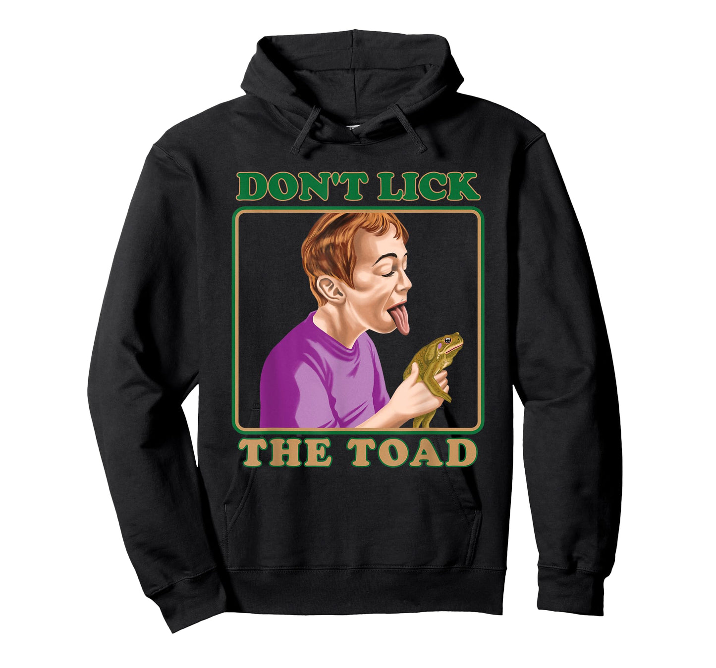 Don't Lick The Toad Funny Dark Humor Shirt - Ridiculous T-Shirt
