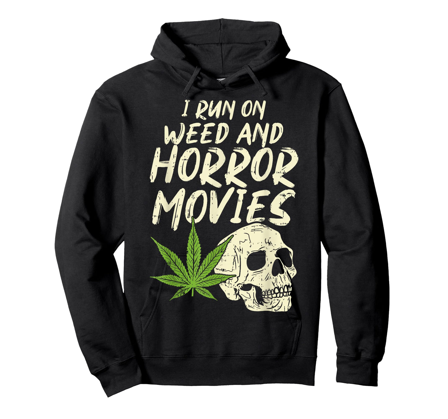 I Run Weed Horror Movies Skull Funny Halloween Stoner Gift T-Shirt