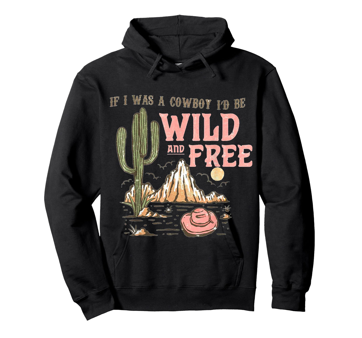 If I was a Cowboy - Wild and Free T-Shirt