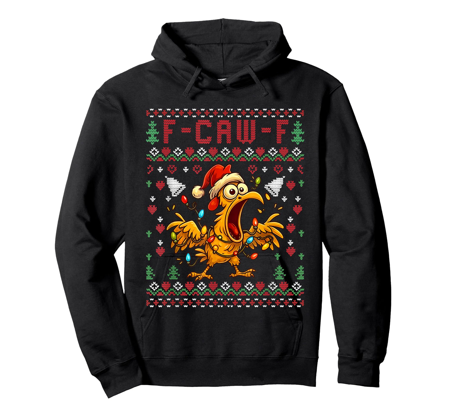 Chicken F-Caw-F Funny F Caw F Rooster Meme Ugly Christmas T-Shirt