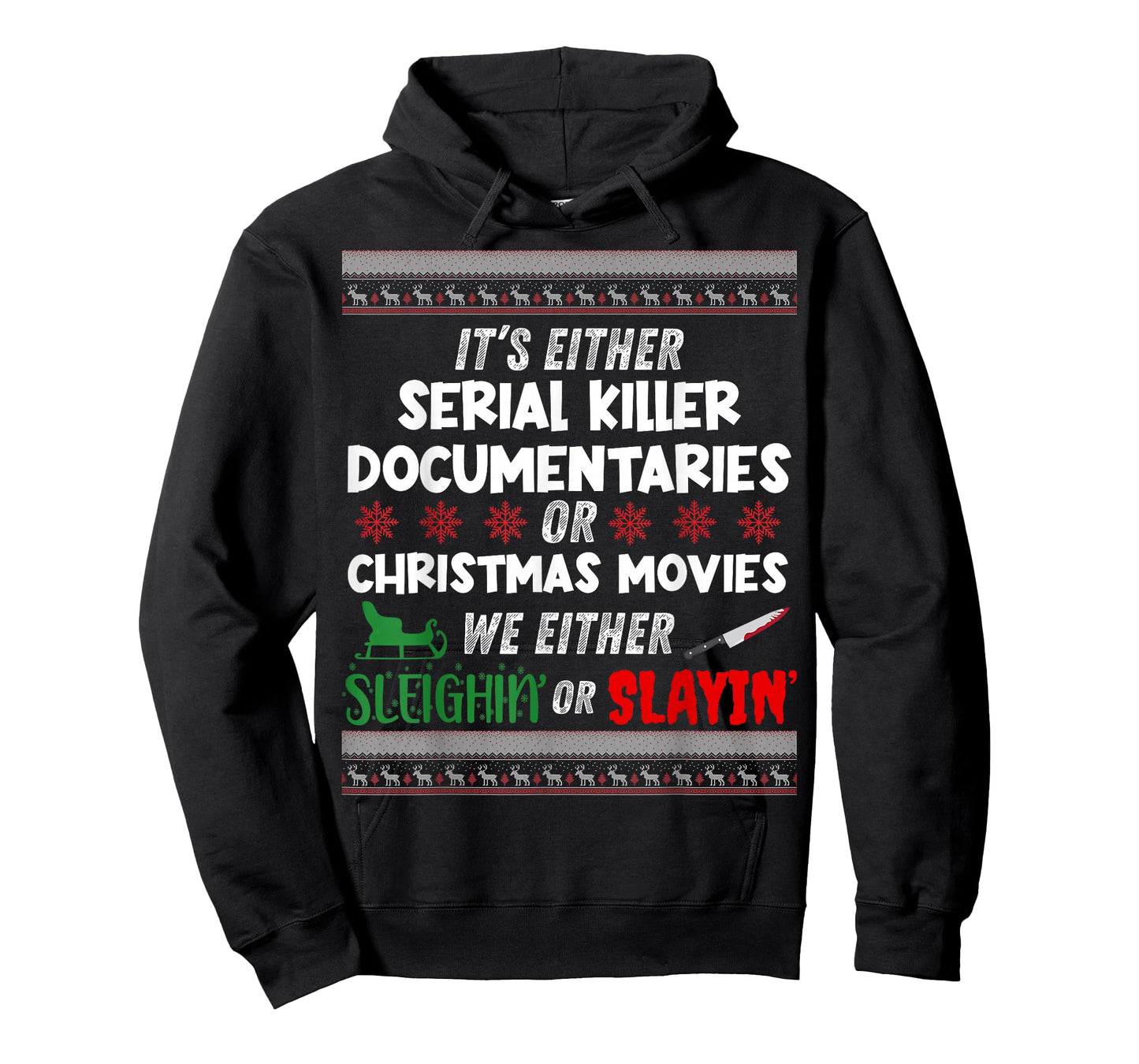 It's Either Serial Killer Documentaries Or Christmas Movies T-Shirt