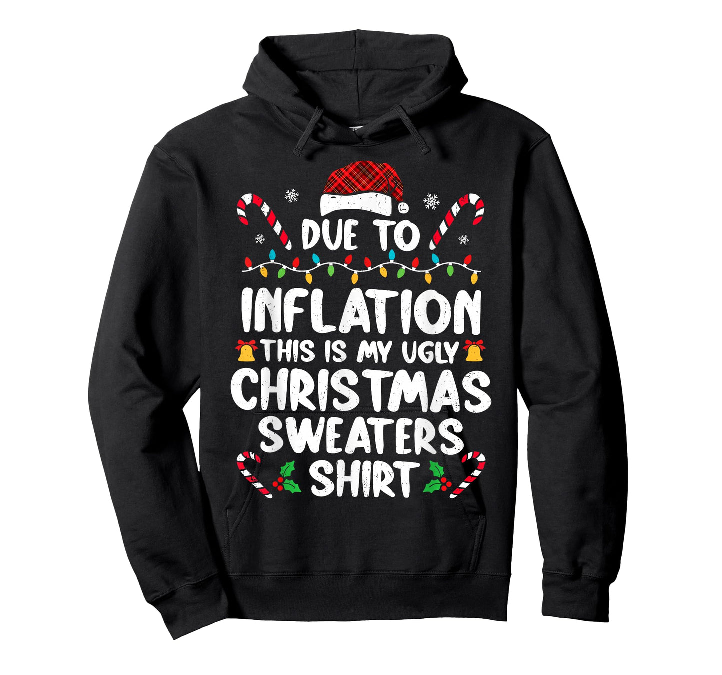 Due To Inflation Funny Christmas Sweater Xmas Men Women T-Shirt