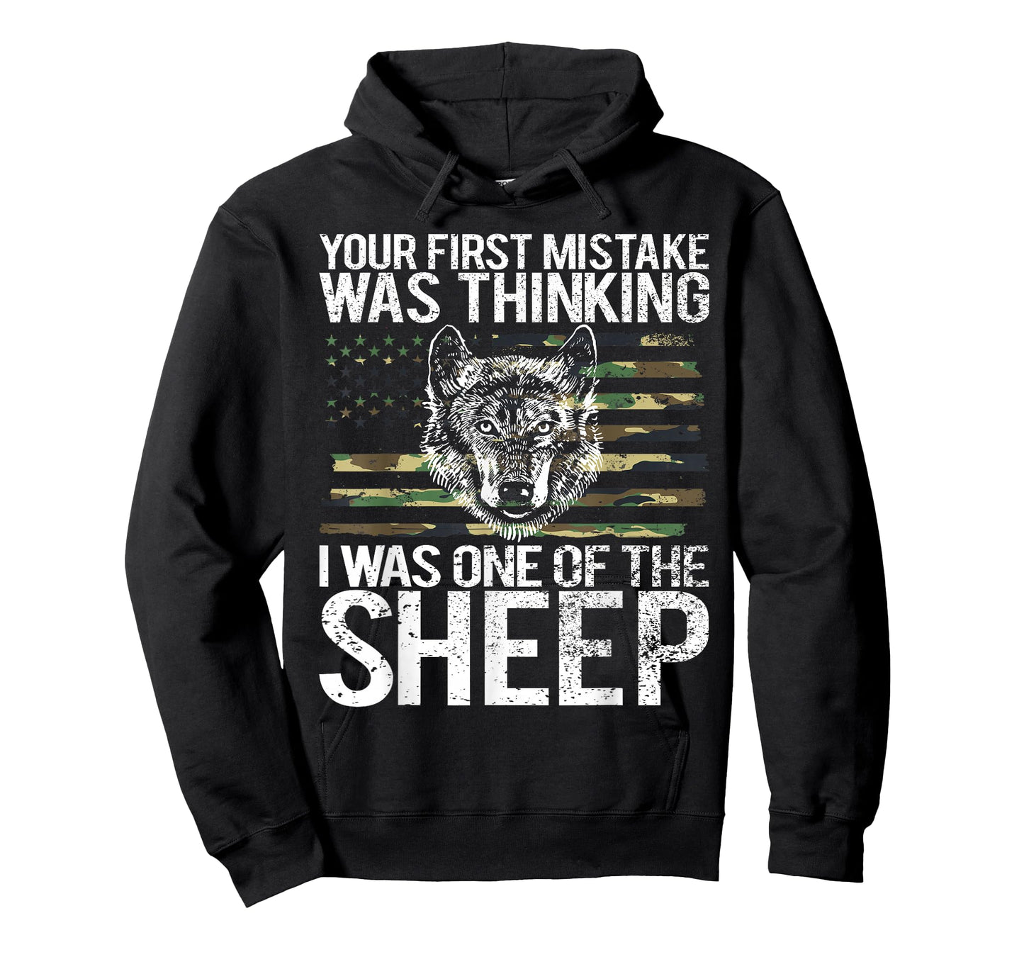 Your First Mistake Was Thinking I Was One Of The Sheep T-Shirt