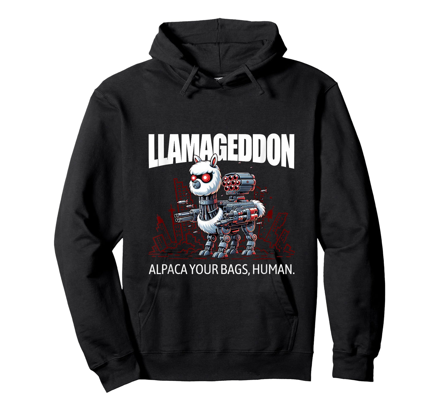 LLAMAGEDDON - Alpaca Your Bags, Human. L800 Cyborg Llama T-Shirt