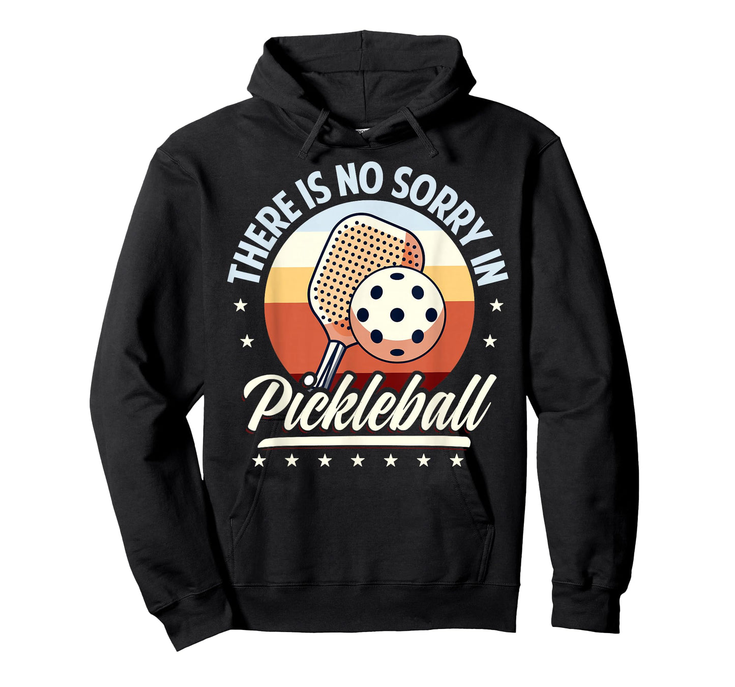 There Is No Sorry In Pickleball Outfit - Funny Saying T-Shirt