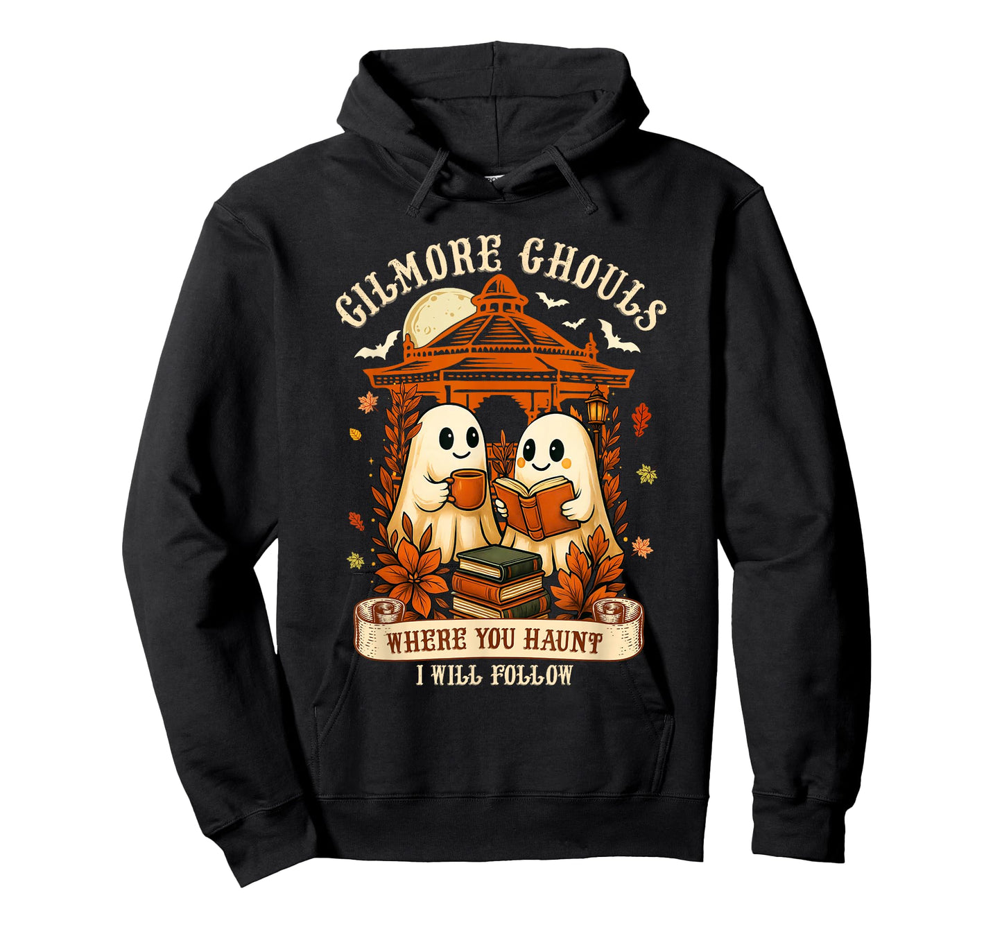 Gilmore Ghouls Where You Haunt, I Will Follow Halloween Boo T-Shirt
