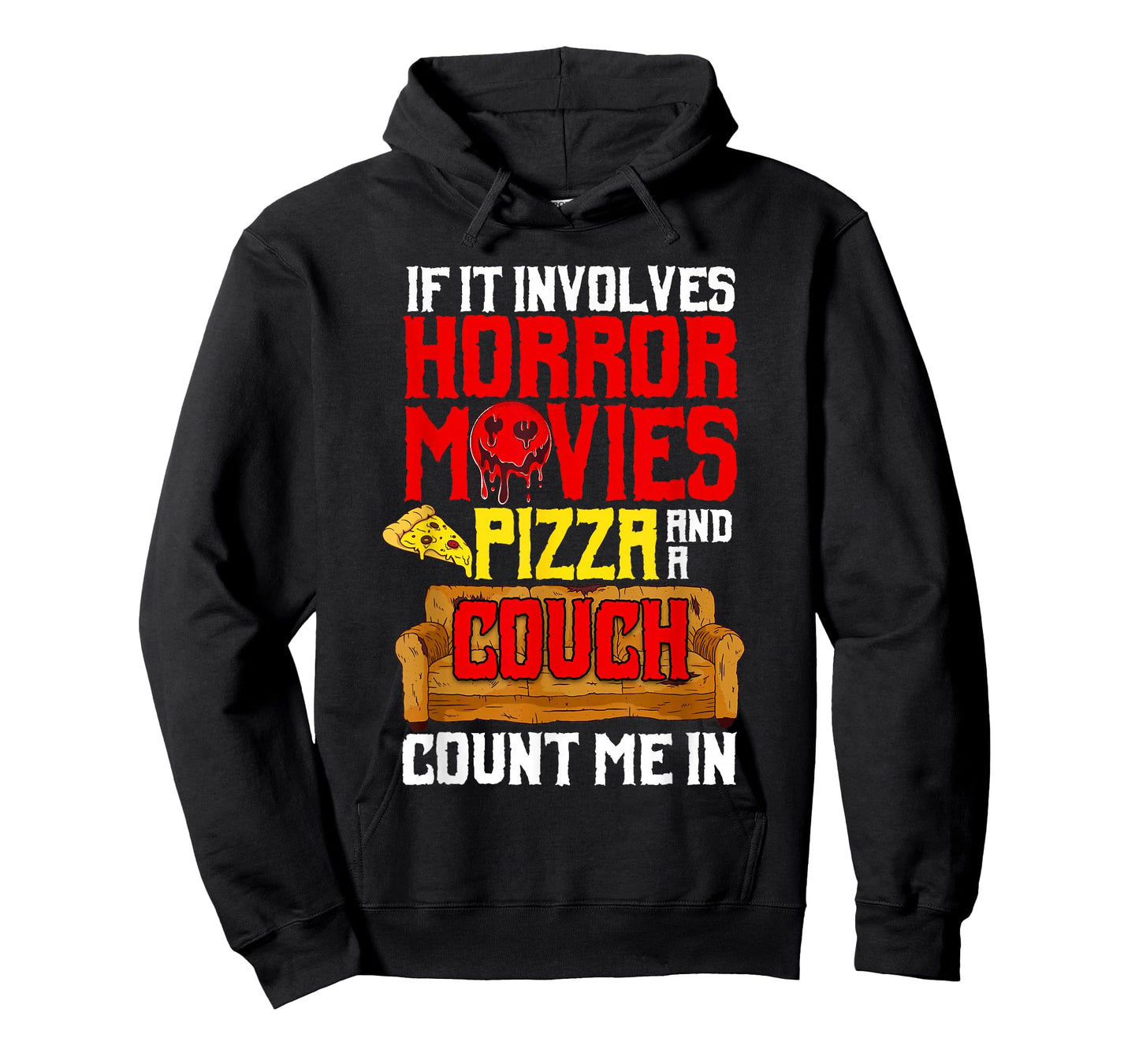 If It Involves Horror Movies Pizza And A Couch Count Me In T-Shirt