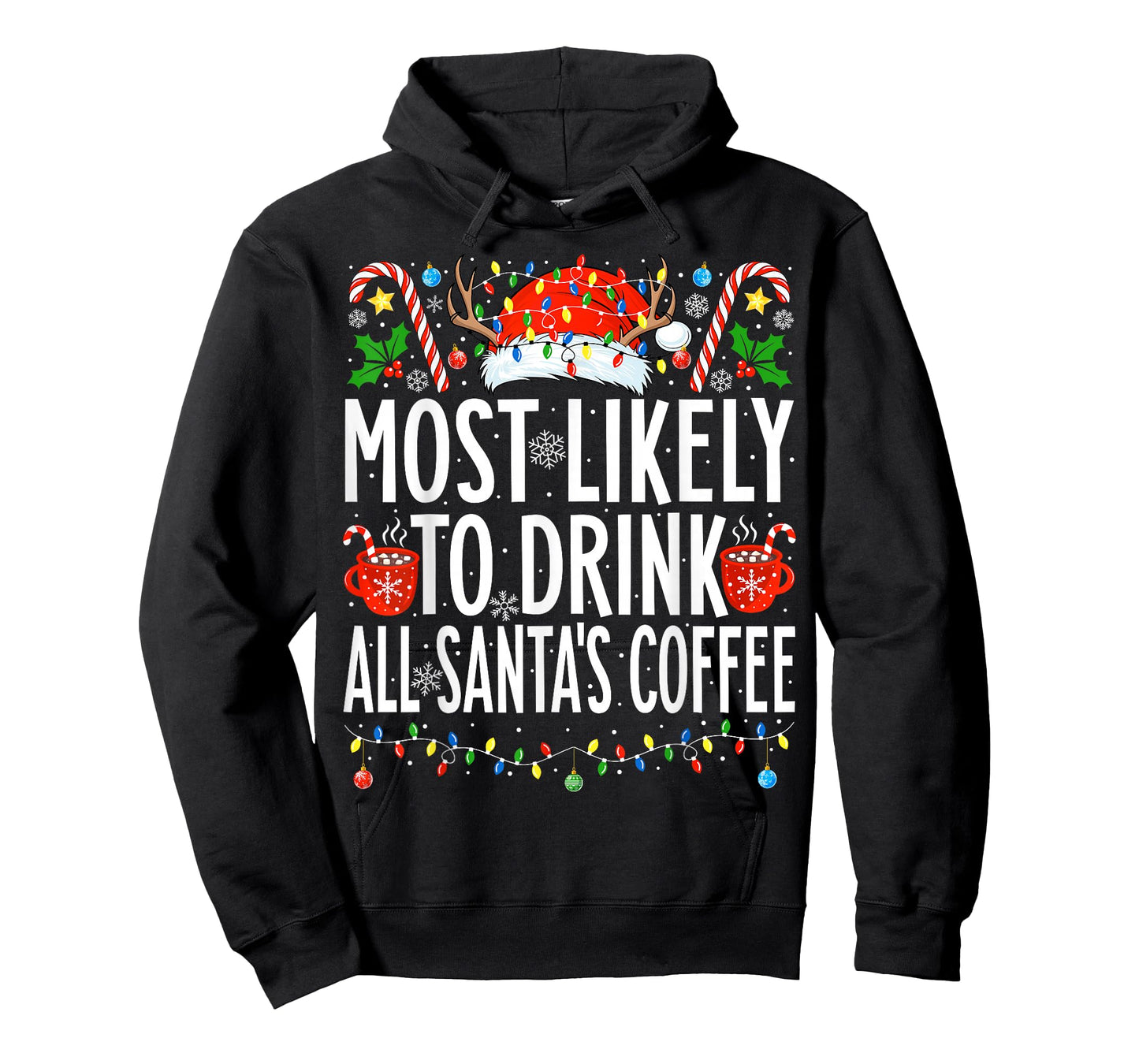 Most Likely To Drink All Santa's Coffee Family Christmas T-Shirt
