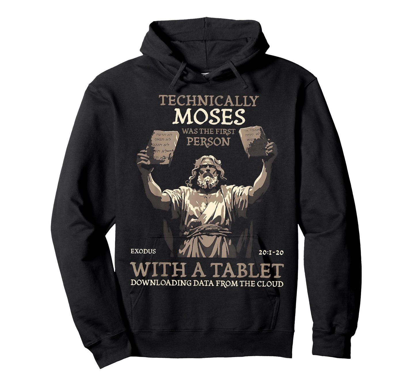 Technically Moses Was The First Person With A Tablet T-Shirt