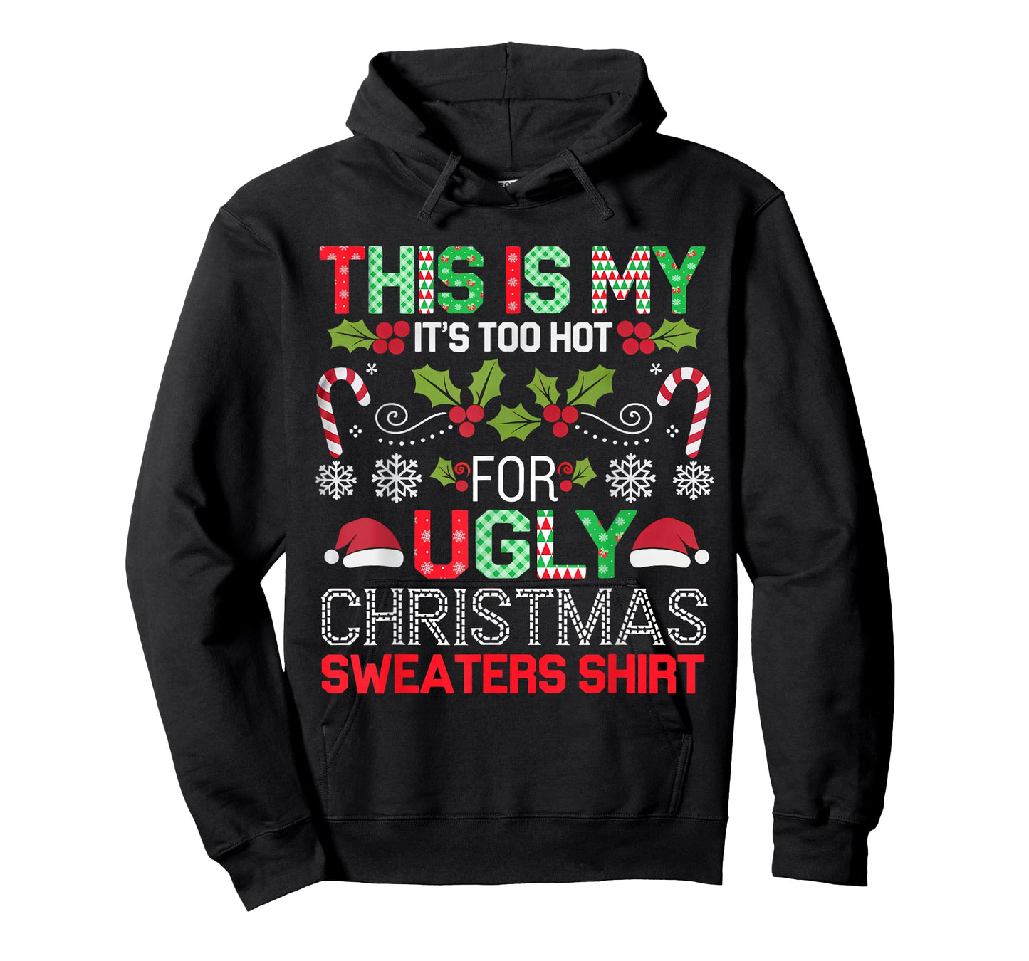 This Is My It's Too Hot For Ugly Christmas Sweaters Shirt T-Shirt
