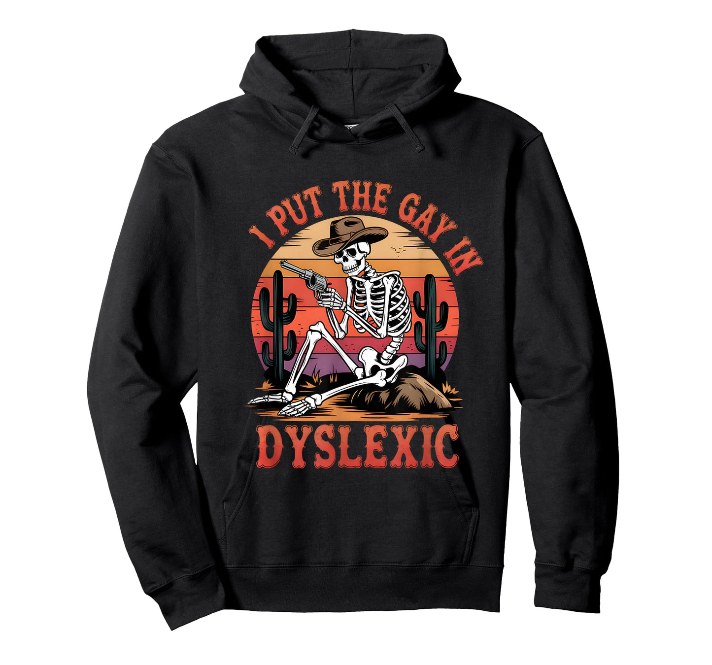 I Put The Gay In Dyslexic Funny Skeleton Meme T-Shirt
