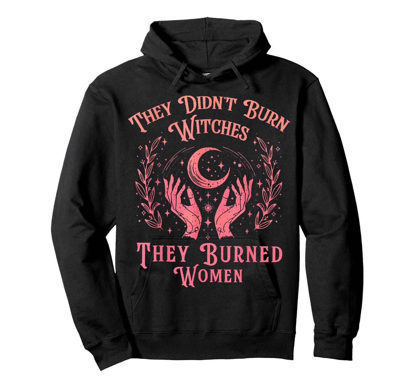 They Didn't Burn Witches Women Feminism Feminist Witch T-Shirt