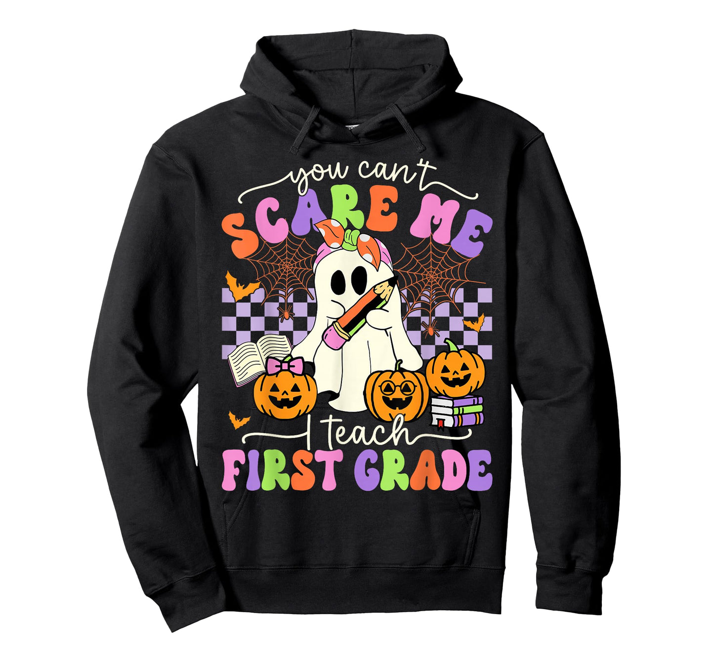 Halloween Teacher You Can't Scare Me I Teach First Grade T-Shirt
