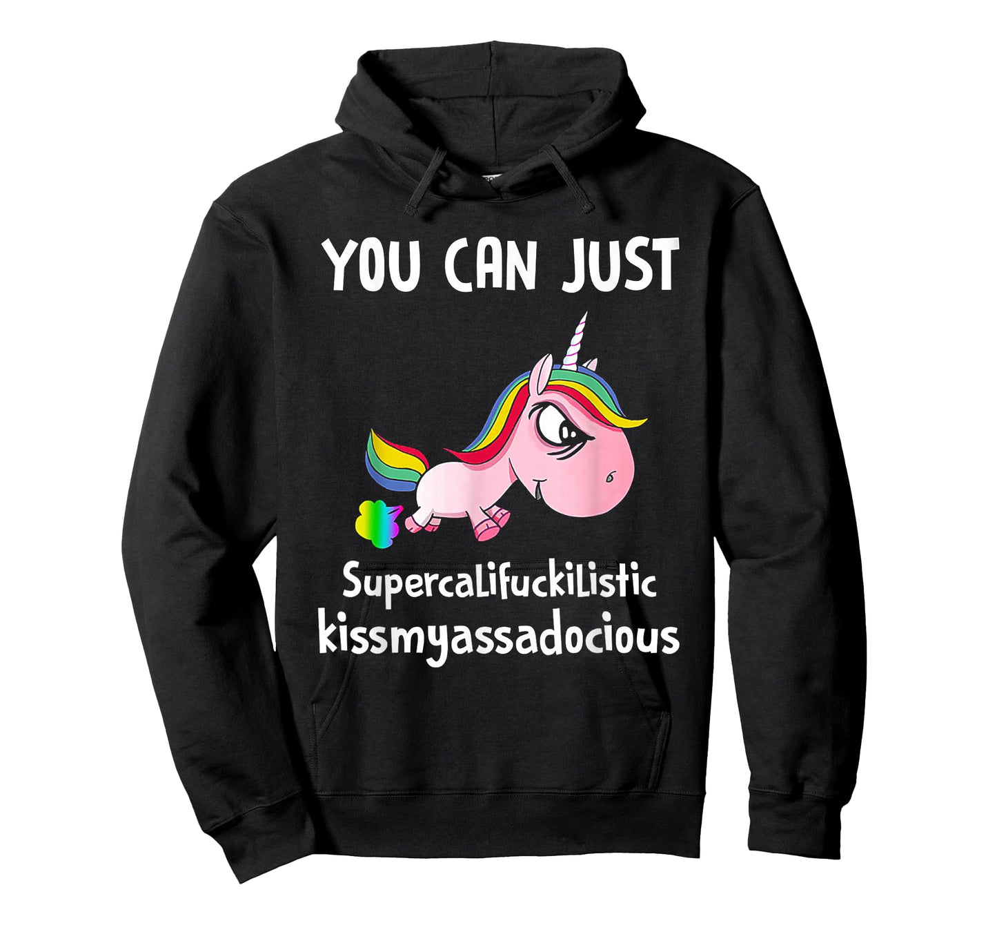 Unicorn You Can Just Supercalifuckilistic Kissmyassadocious T-Shirt