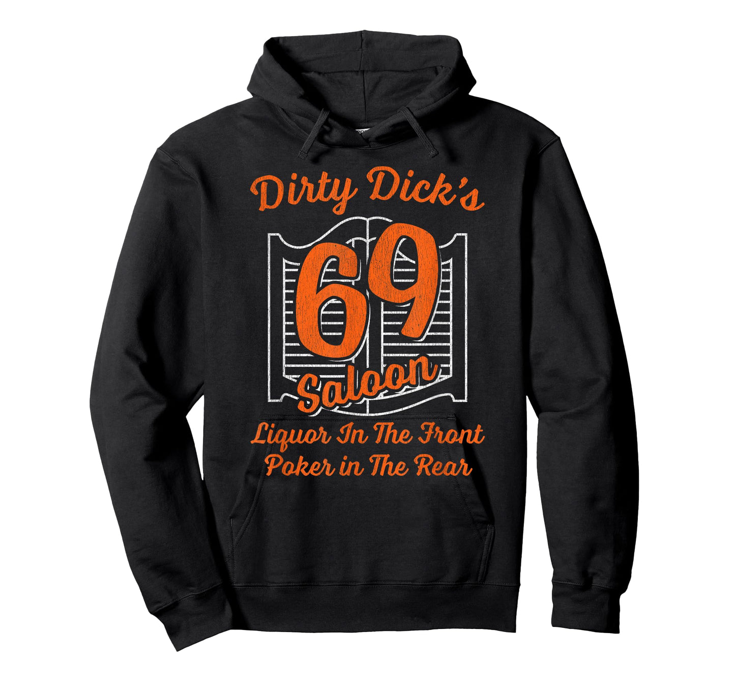 Dirty Dick's 69 Saloon Liquor In The Front Poker In The Rear T-Shirt