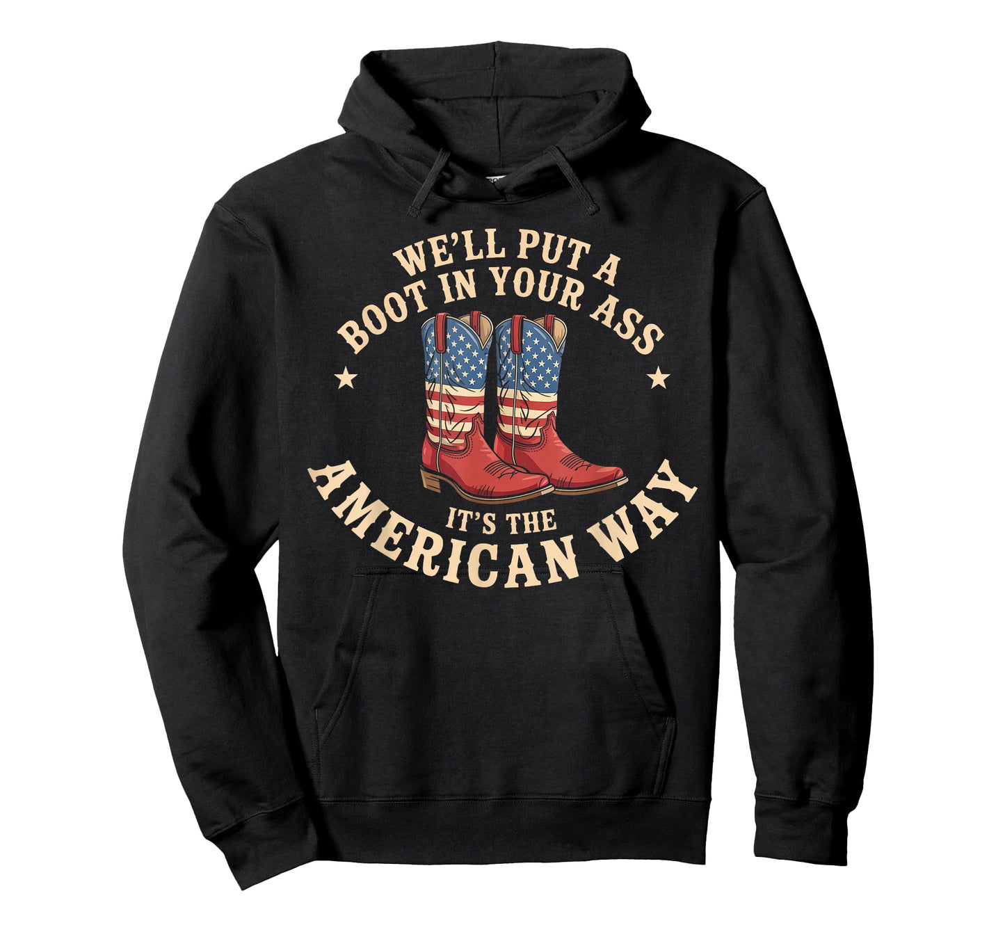 We'll Put A Boot in Your Ass Western Cowgirl 4th of July T-Shirt