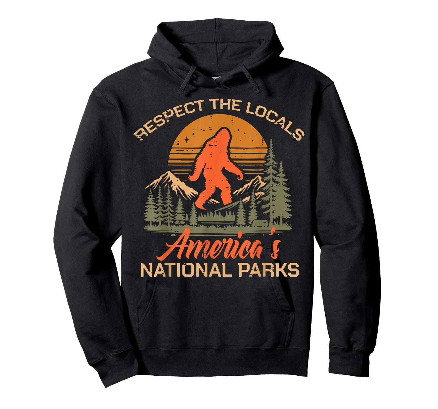 Bigfoot Respect Locals National Park Sasquatch Men Women Kid T-Shirt