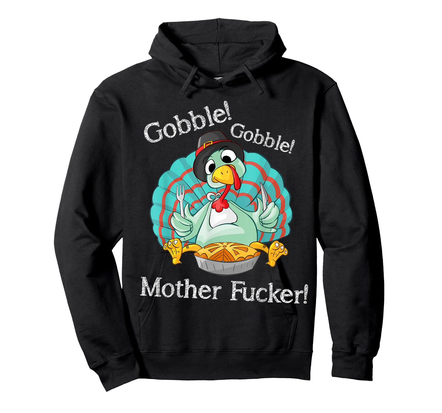 Gobble Gobble Mother Fucker Funny Thanksgiving Turkey T-Shirt
