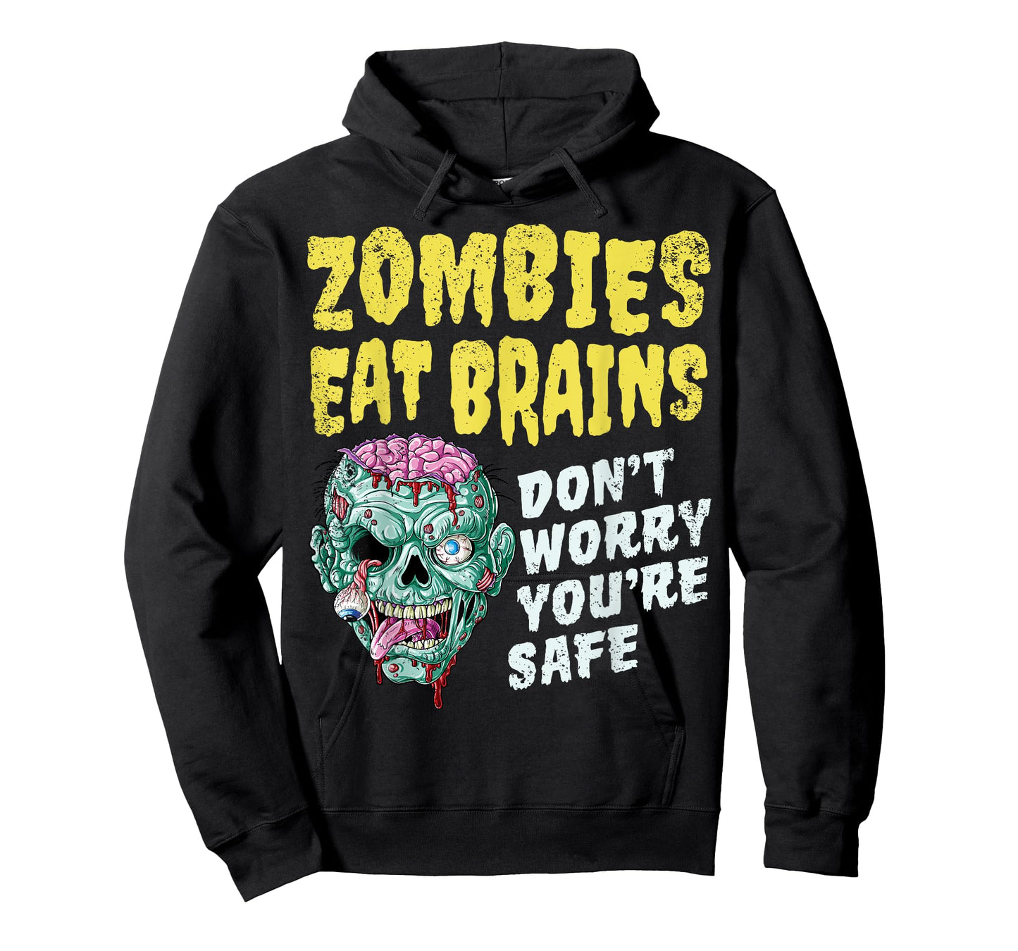 Zombies Eat Brains Don't Worry You're Safe Halloween Zombie T-Shirt