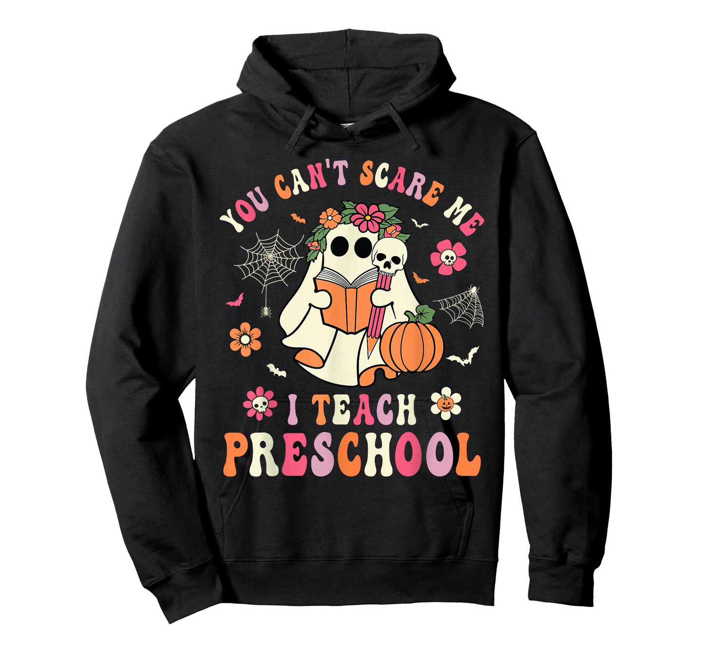 You Can't Scare Me I Teach Preschool Teacher Team Halloween T-Shirt