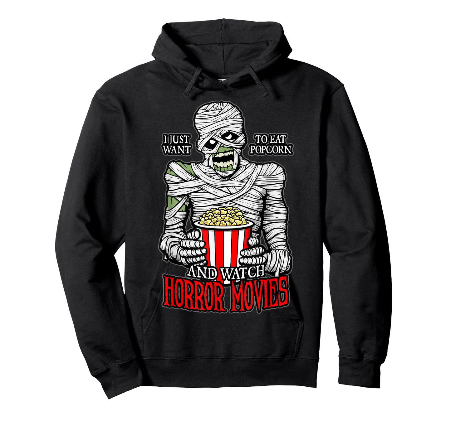 I Just Want To Eat Popcorn And Watch Horror Movies Mummy T-Shirt
