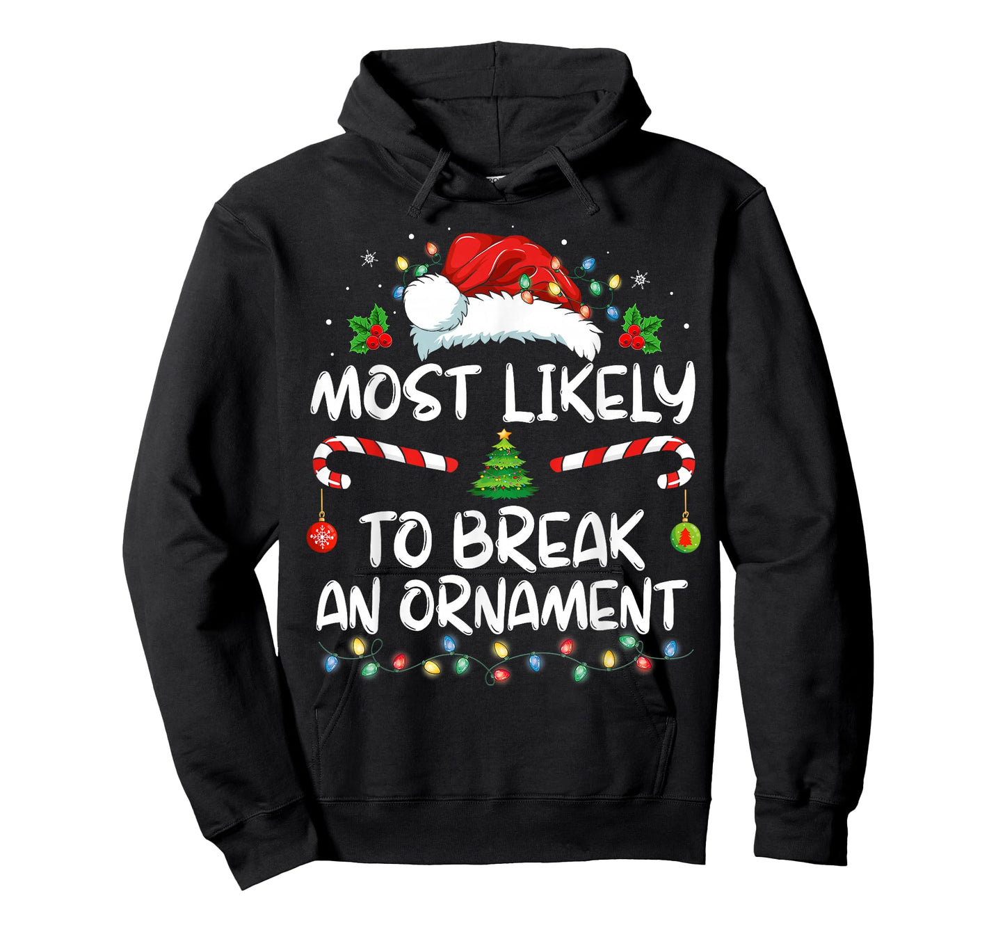 Most Likely To Break An Ornament Santa Hat Christmas T-Shirt