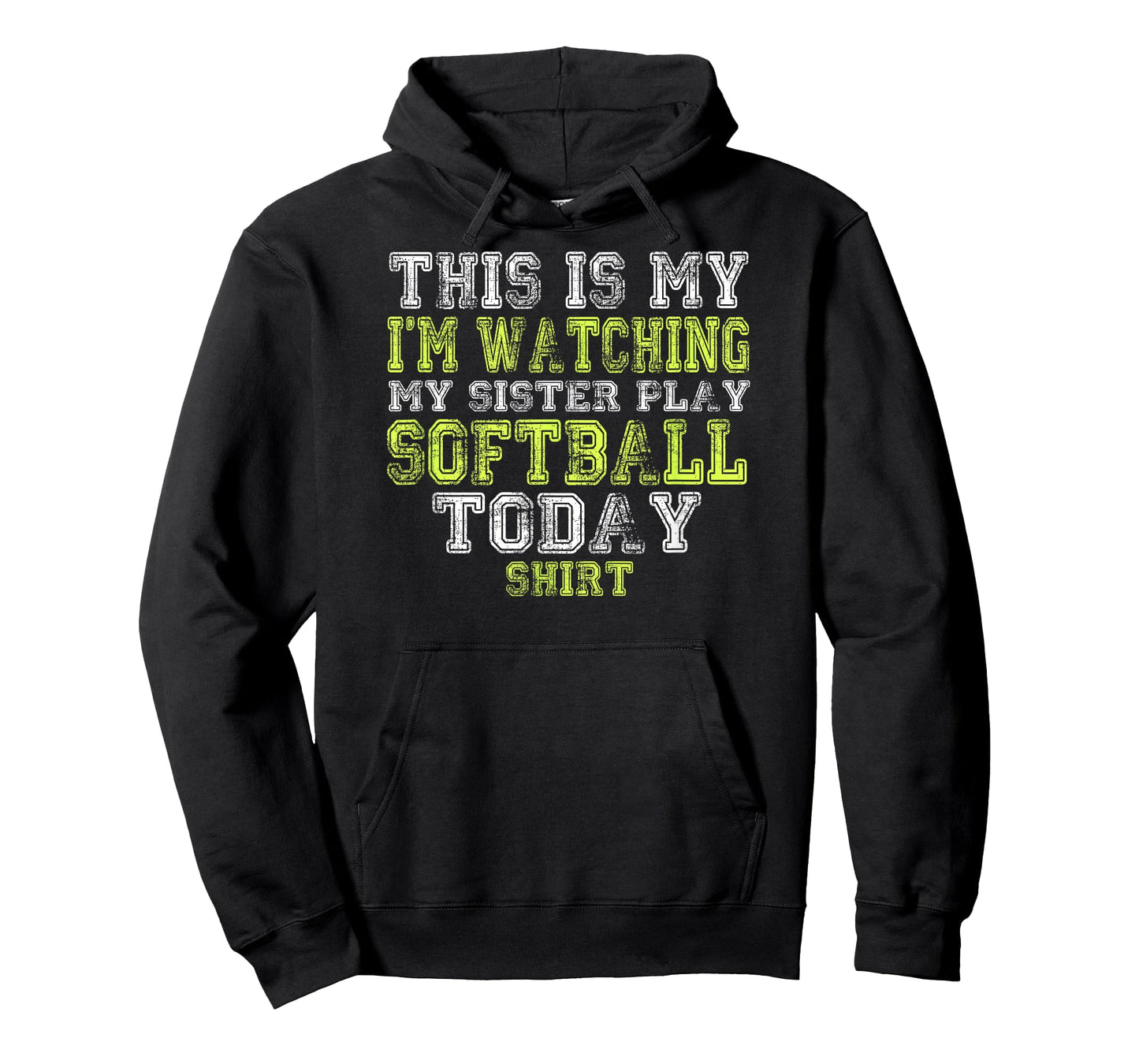 This Is My I'm Watching My Sister Play Softball Today Shirt T-Shirt
