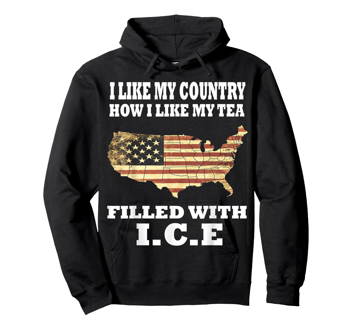 I Like My Country Like I Like My Tea Filled with ICE Trump T-Shirt