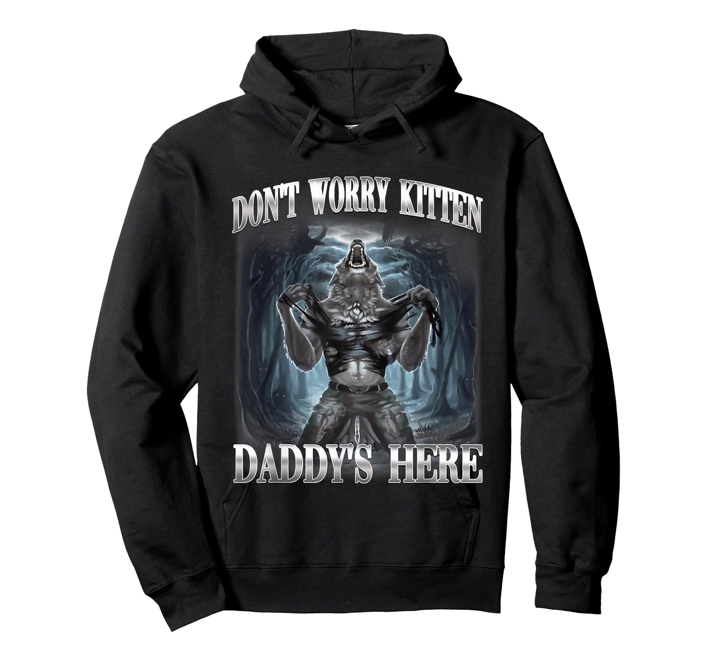 Don't Worry Kitten Daddy's Here Alpha Wolf Ironic Meme T-Shirt