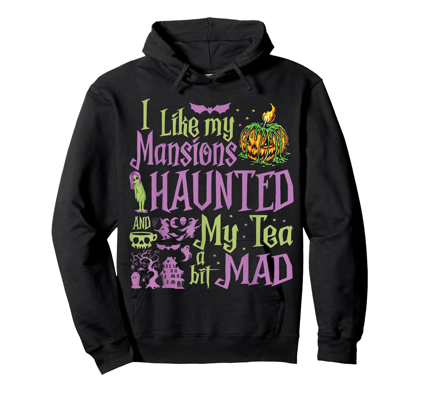 I Like My Mansions Haunted And My Tea A Bit Mad Halloween T-Shirt