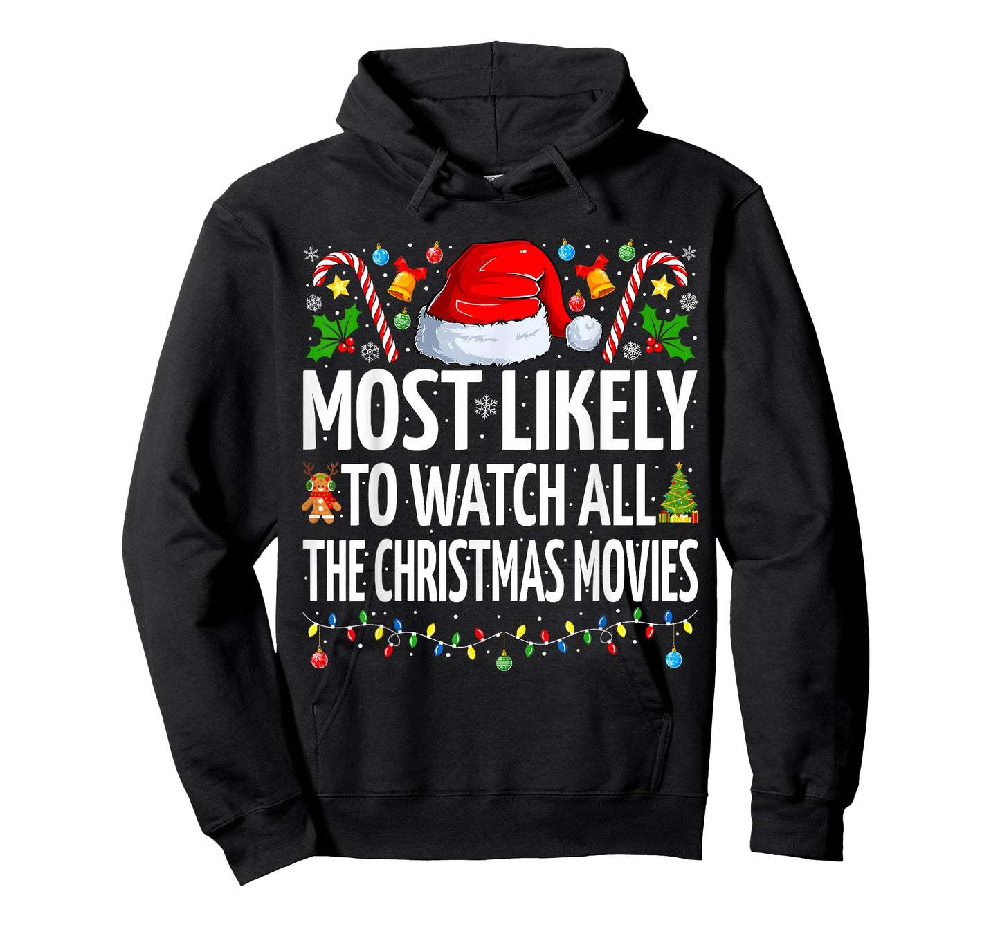 Most Likely To Watch All The Christmas Movies Christmas T-Shirt