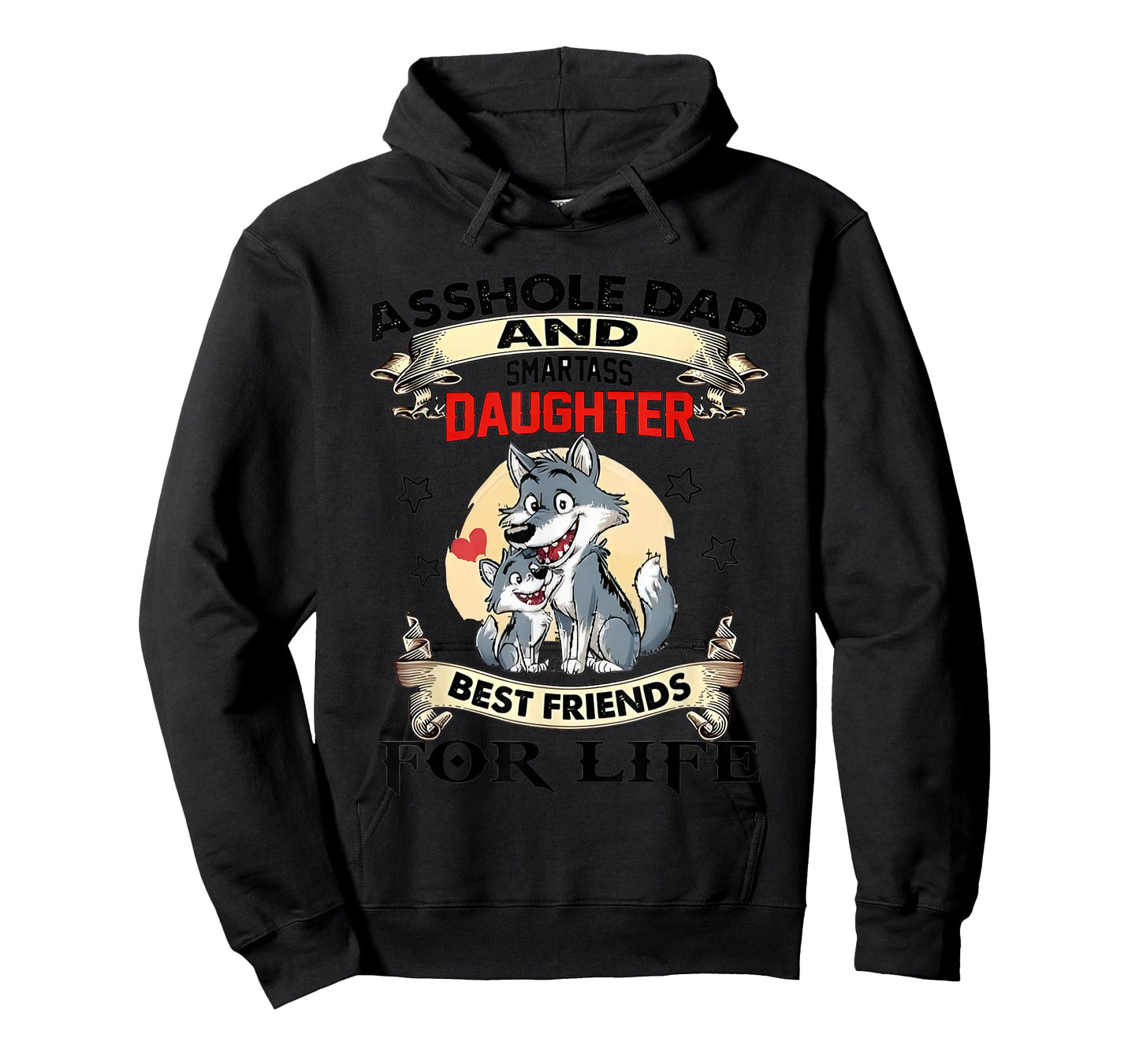 Asshole Dad And Smartass Daughter Best Friends For Life Wolf T-Shirt