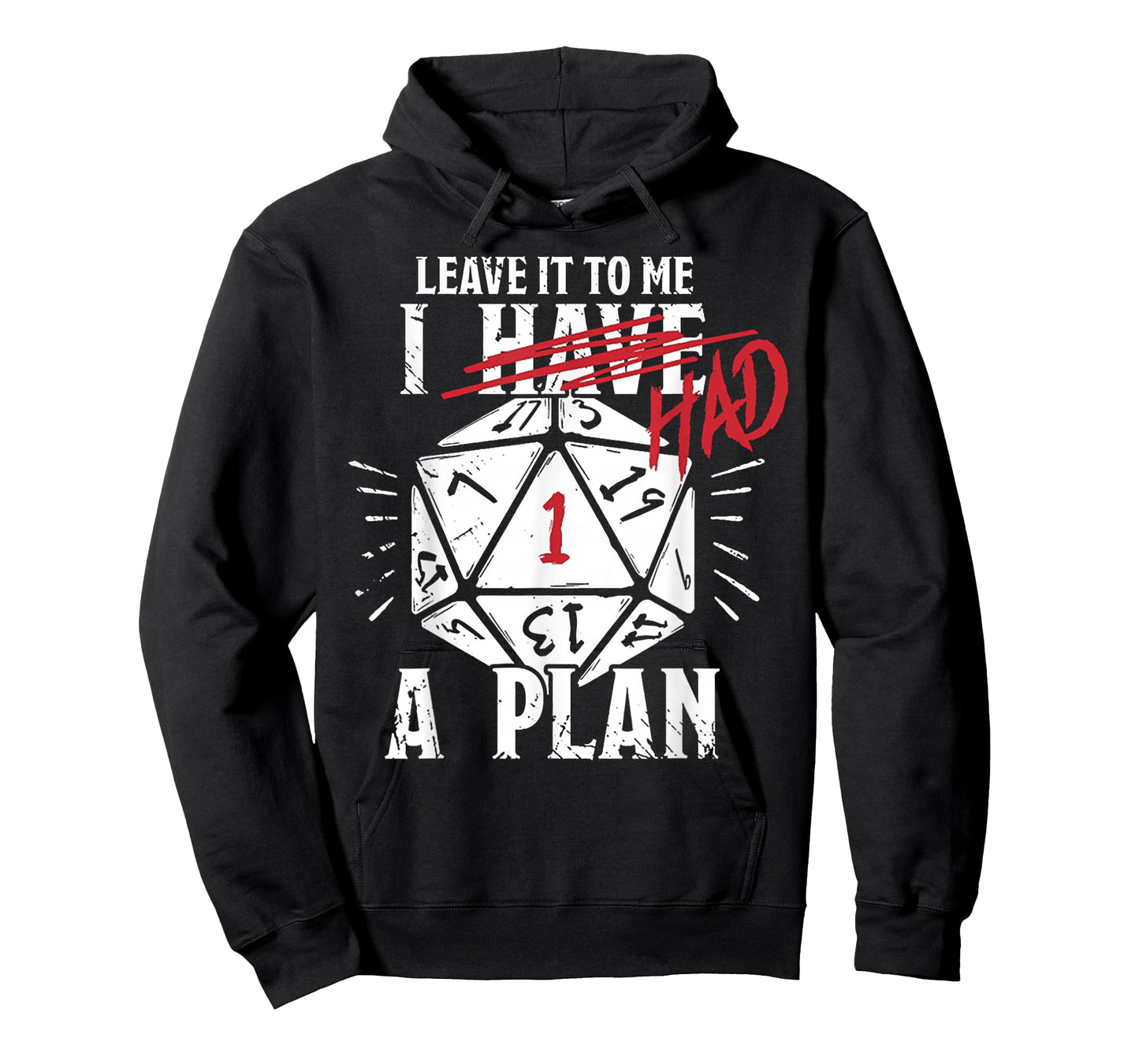 Leave It To Me I Had A Plan T-Shirt
