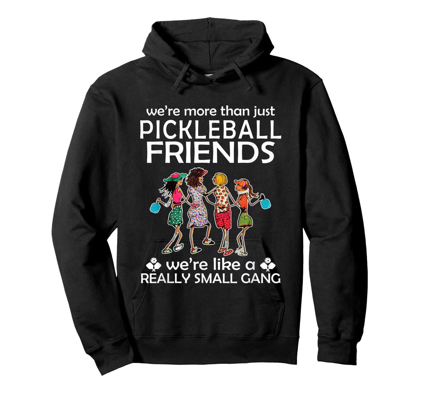 Pickleball We're more than just Friends we're like a really T-Shirt