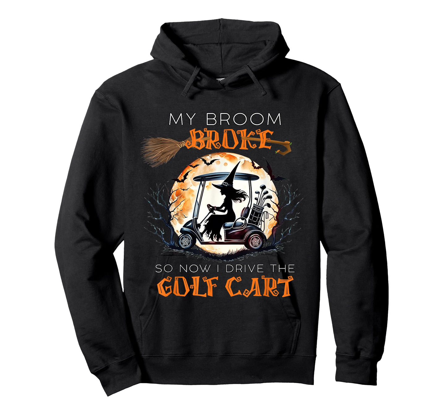 My Broom Broke So Now I Drive A Golf Cart Funny Halloween T-Shirt