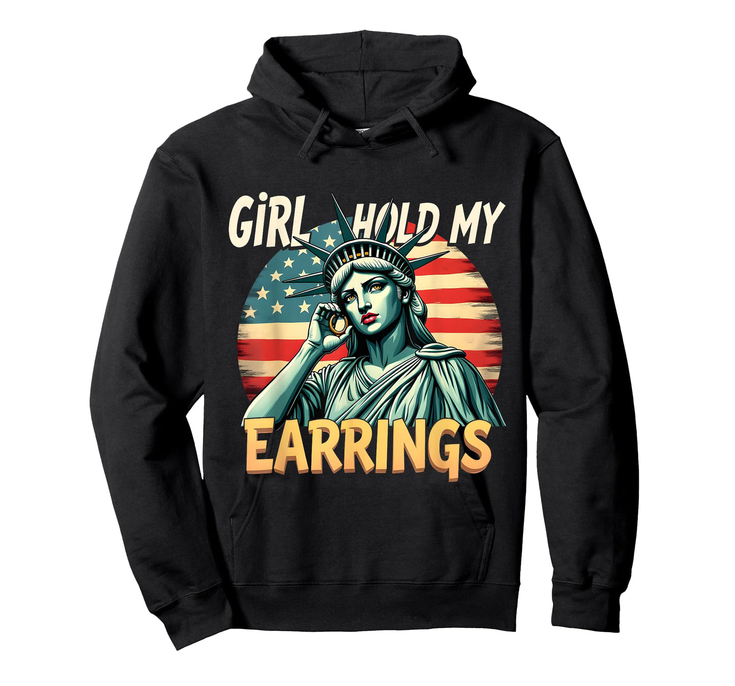 Girl Hold My Earrings Statue of Liberty Patriotic Art T-Shirt