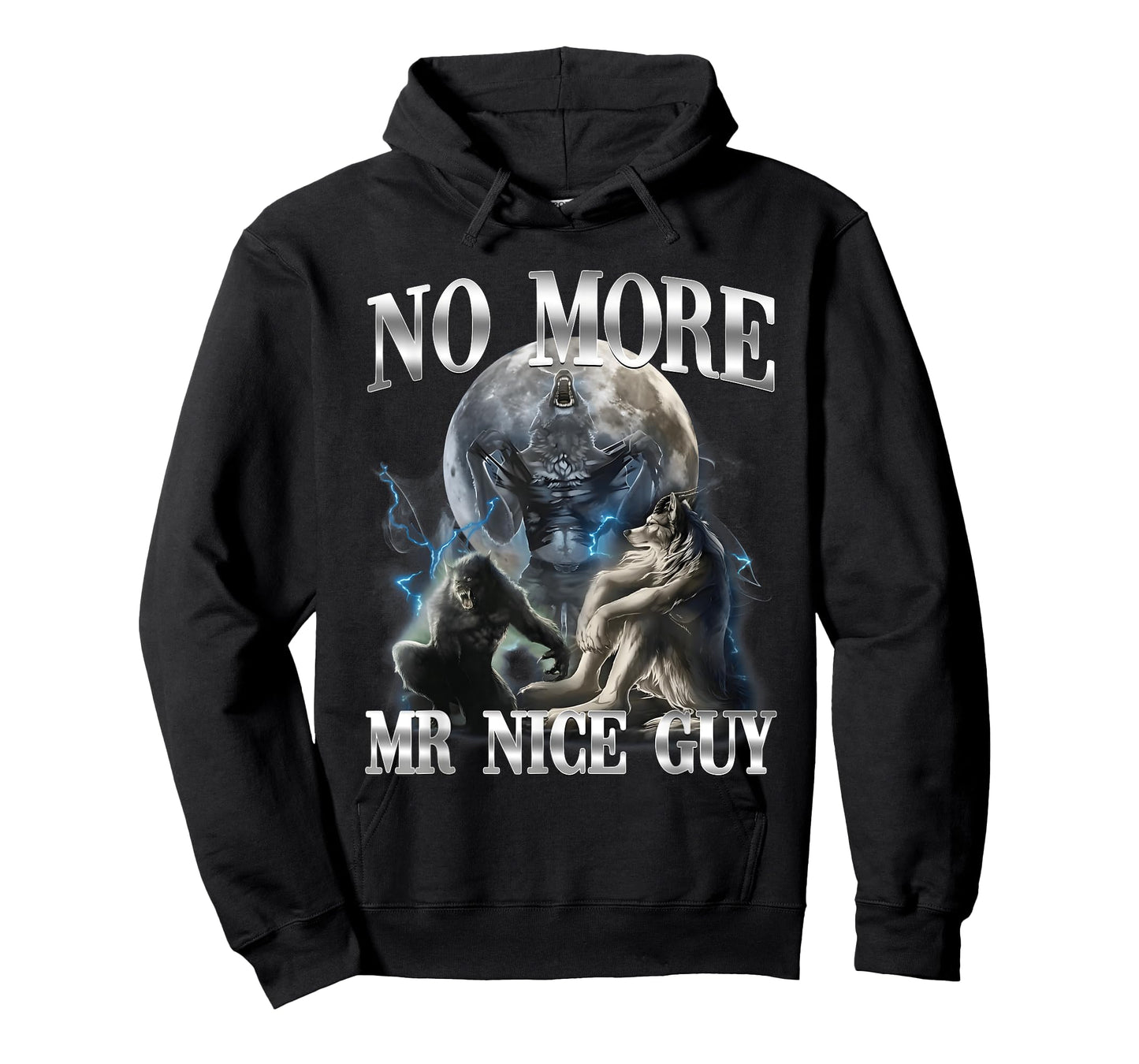 No More Mr Nice Guy Funny Alpha Wolf Meme Unhinged Brainrot T-Shirt