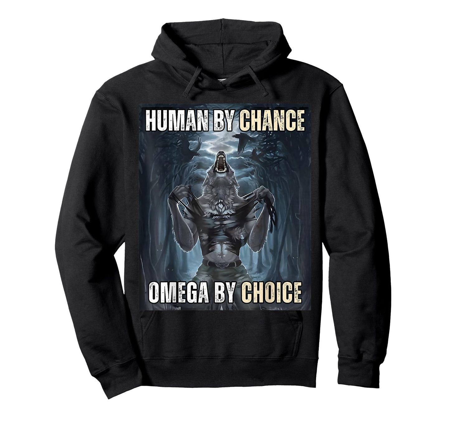 Human By Chance Omega By Choice Cool Funny Wolf Meme T-Shirt