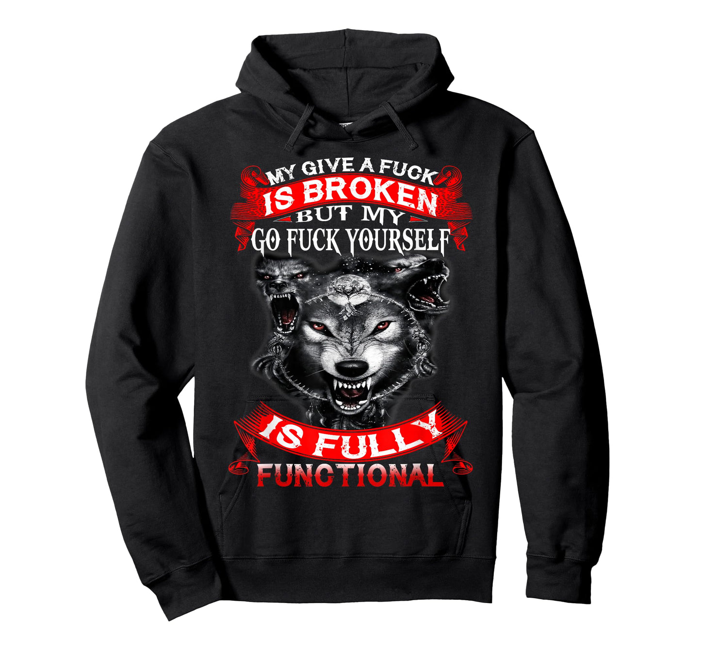 My Give A Fuck Is Broken But My Go Fuck Yourself Wolf Lover T-Shirt