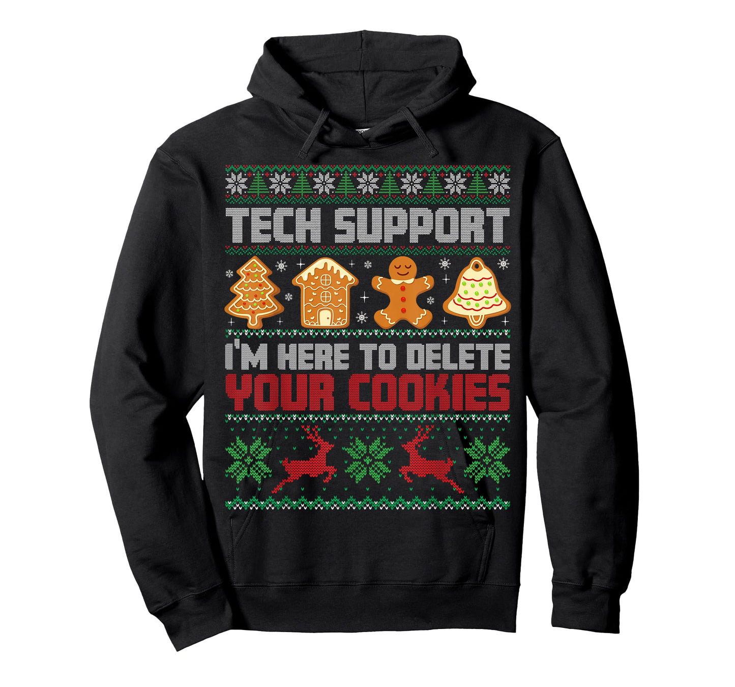 Christmas Tech Support I'm Here to Delete Cookies Men Women T-Shirt