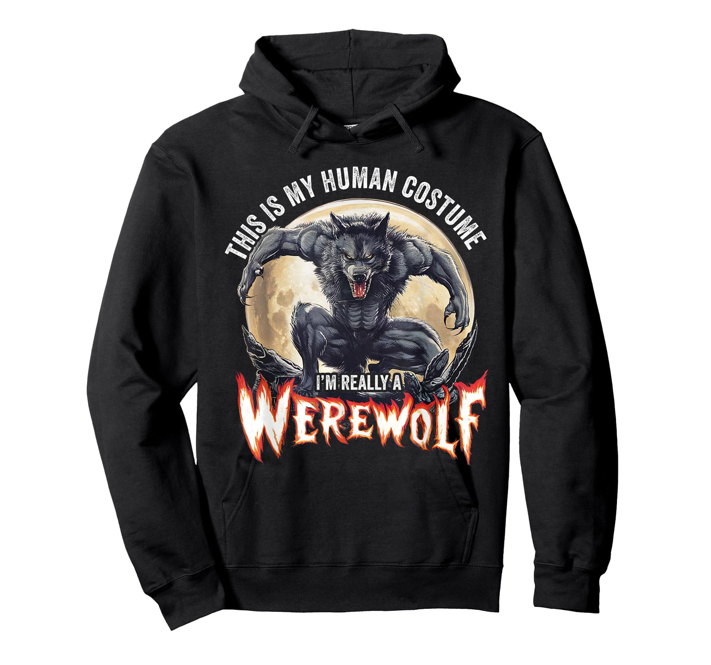This Is My Human Costume I'm Really A Werewolf T-Shirt