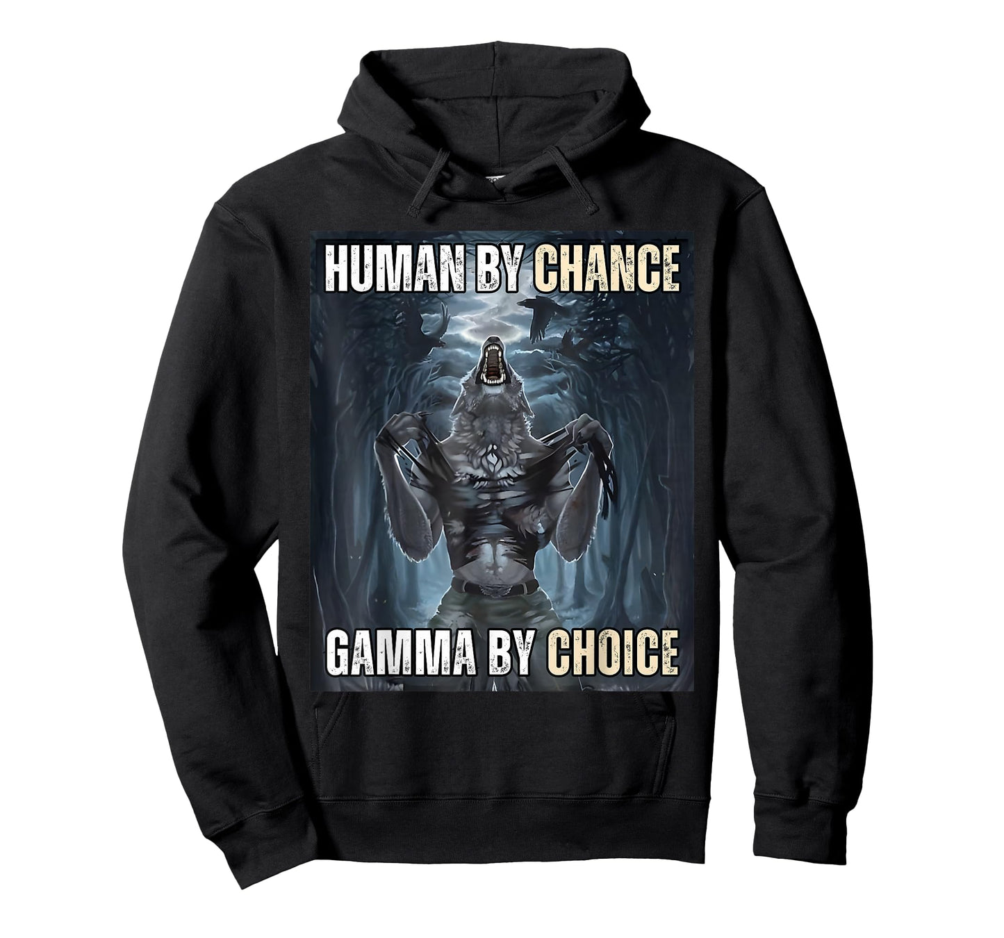 Human By Chance Gamma By Choice Cool Funny Wolf Meme T-Shirt