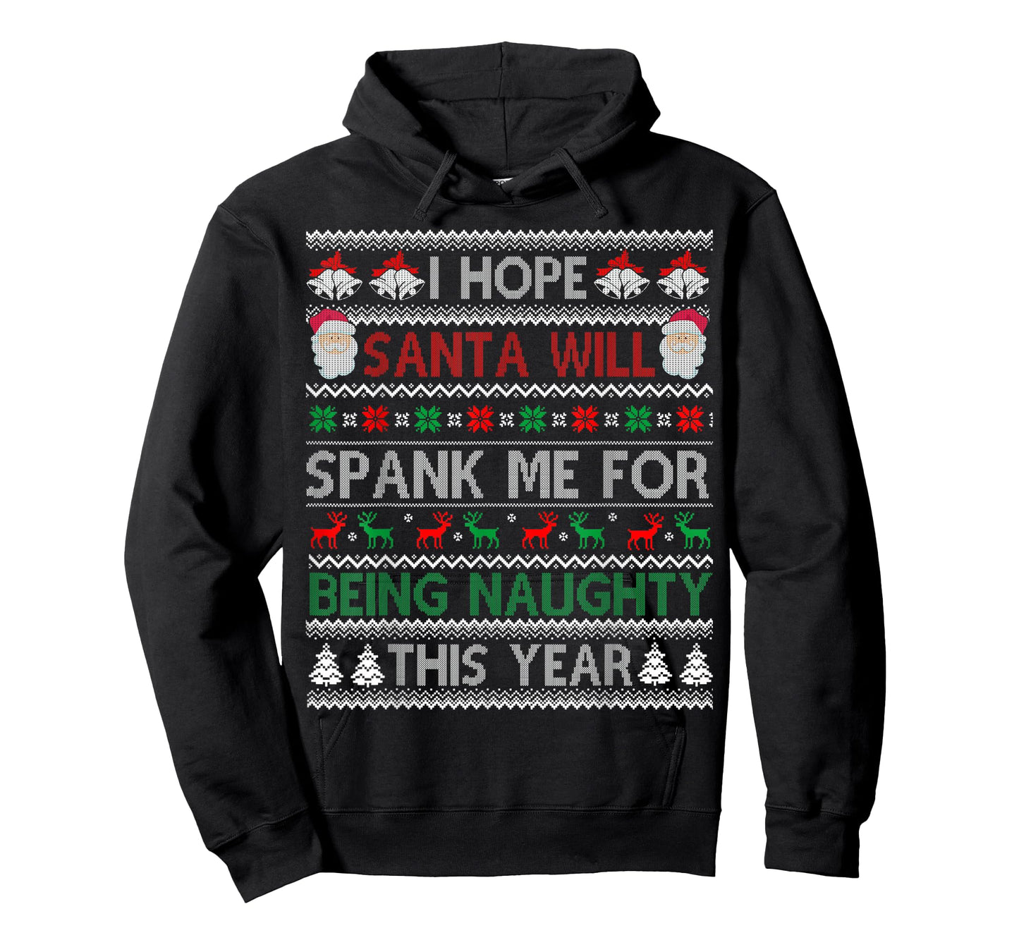 I Hope Santa Will Spank Me For Being Naughty Ugly Christmas T-Shirt