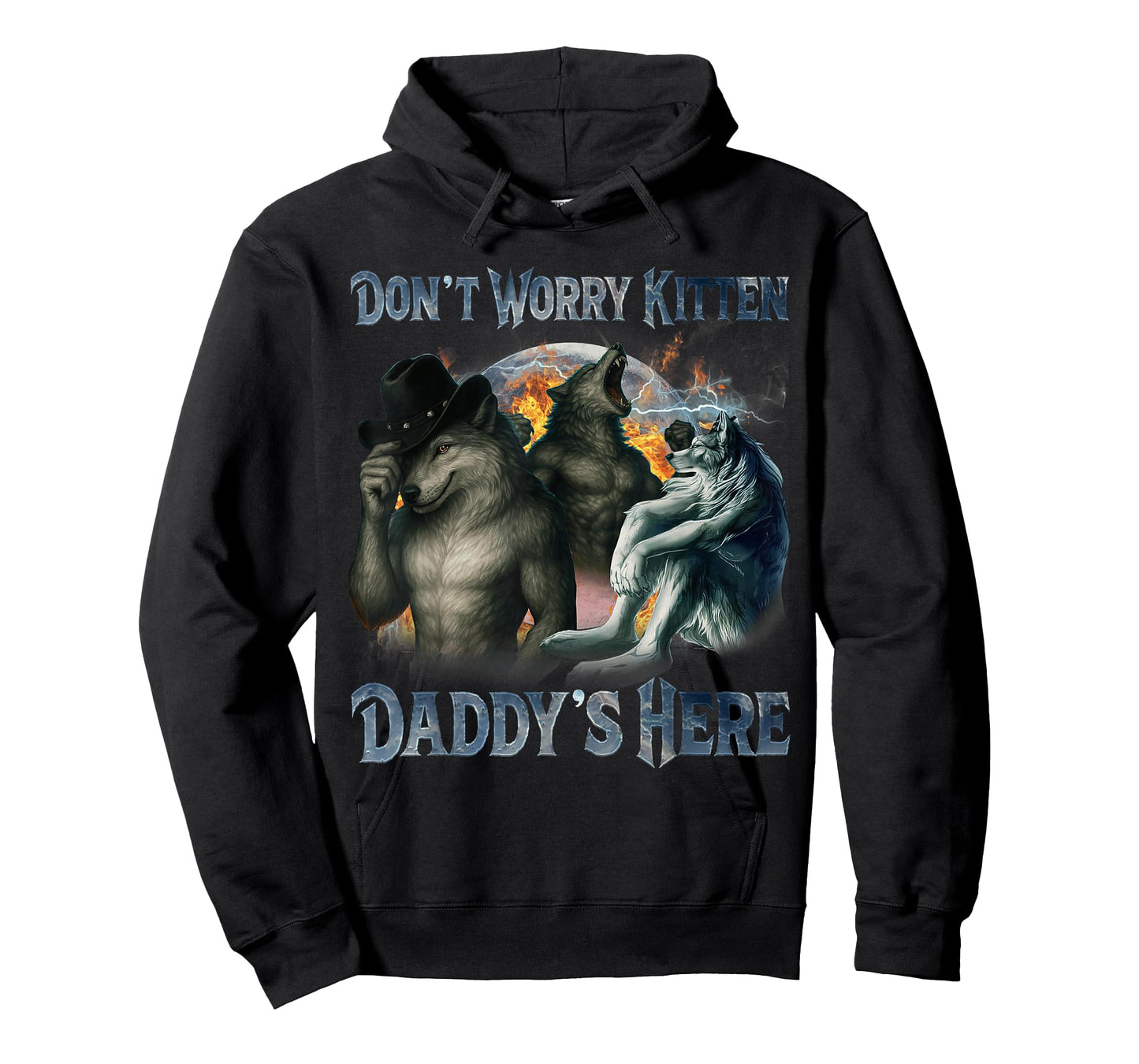 Don't Worry Kitten Daddy's here Funny Alpha Male Wolf Meme T-Shirt