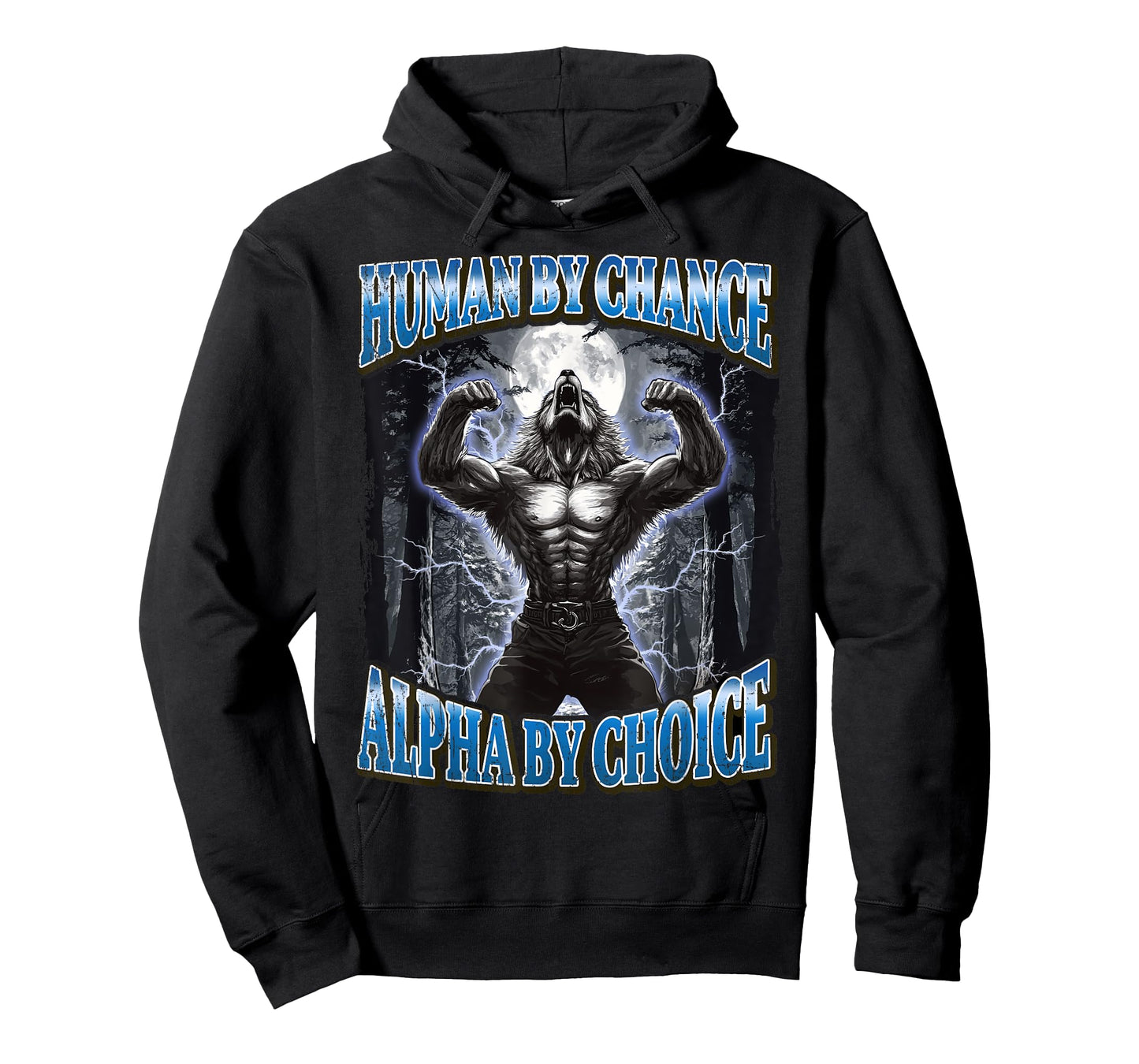 Human By Chance Alpha By Choice Funny Werewolf Meme T-Shirt