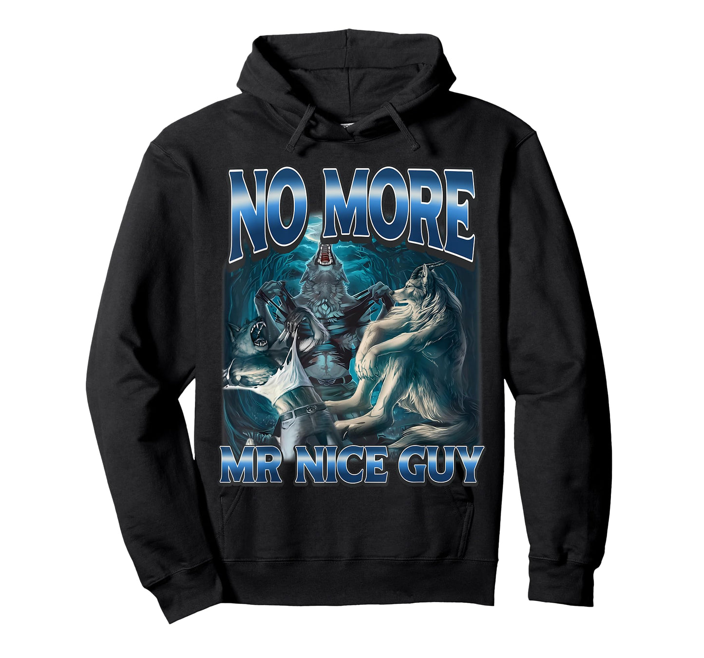 No More Mr Nice Guy Funny Alpha Wolves Meme Alpha Male Wolf T-Shirt