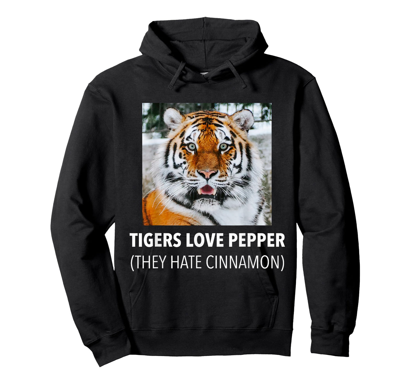 Tigers Love Pepper. They Hate Cinnamon. T-Shirt