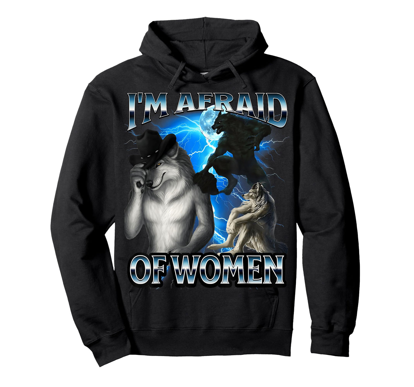 Funny Alpha Wolf Meme I'm Afraid Of Women Bootleg T-Shirt